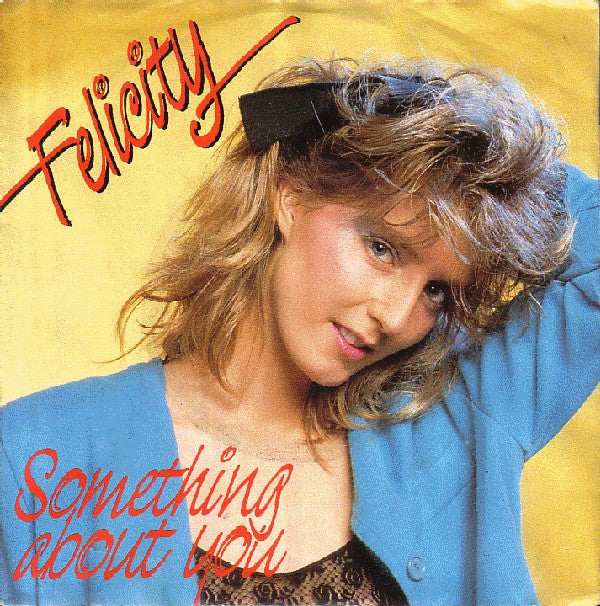 Felicity - Something About You - Used Vinyl Record 7"