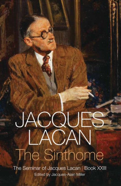 Jacques Lacan - Sinthome : The Seminar of , Book XXIII - Paperback