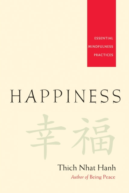 Thich Nhat Hanh - Happiness : Essential Mindfulness Practices - New Pa