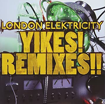 LONDON ELEKTRICITY - YIKES! REMIXES!! - CD