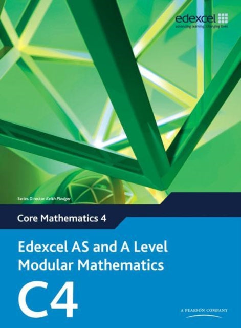 Keith Pledger - Edexcel AS and A Level Modular Mathematics Core Mathem