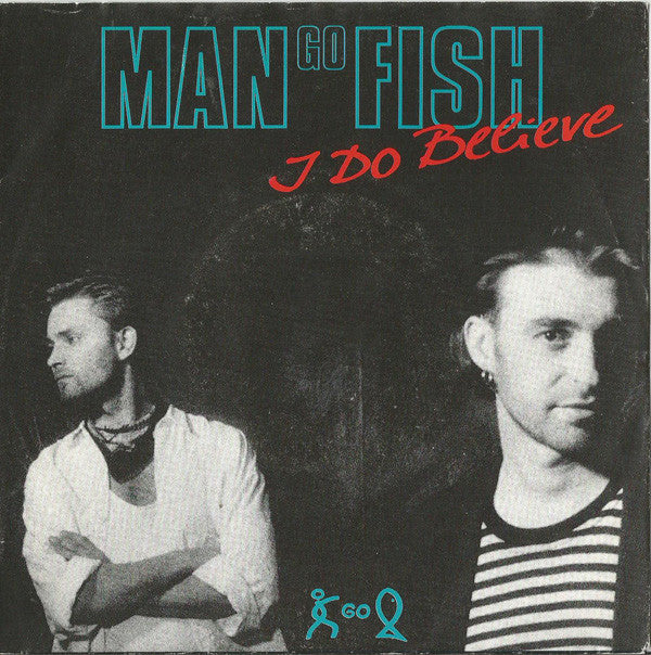 Man Go Fish - I Do Believe - Used Vinyl Record 7"