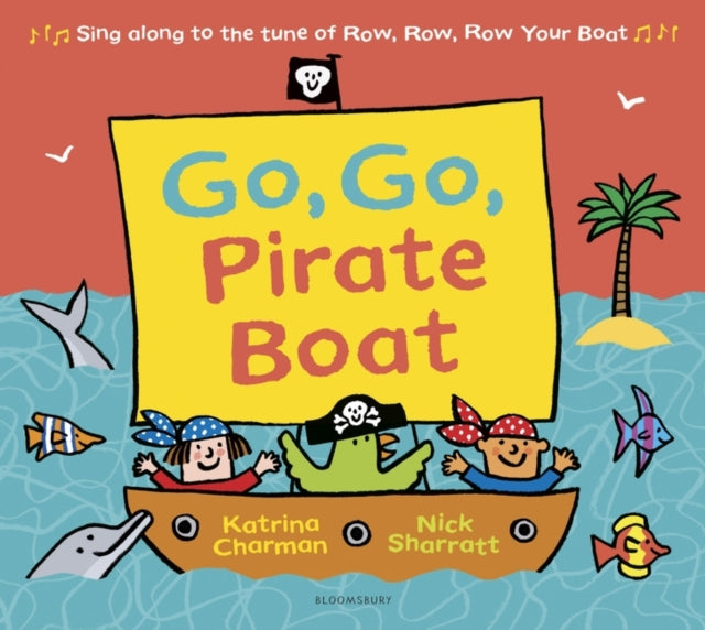 Katrina Charman - Go, Go, Pirate Boat - Paperback