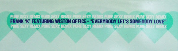 Frank K - Everybody Let's Somebody Love (Pure Sexy Remix) - Used Viny