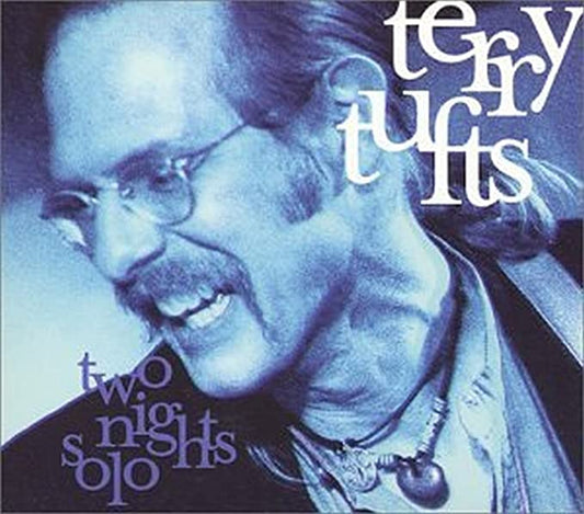 Terry Tufts - Two Nights Solo - CD