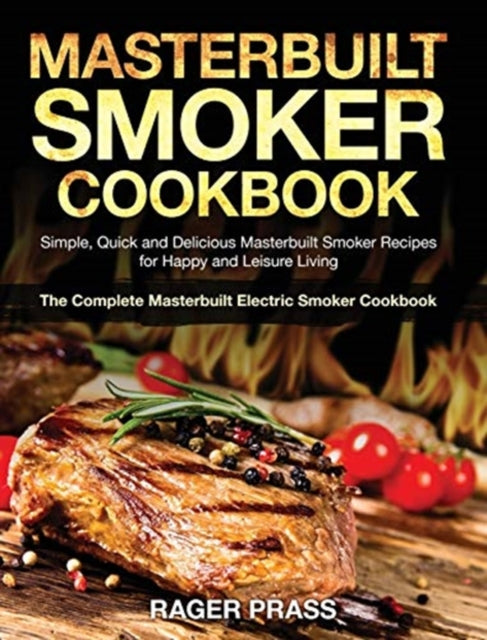 Prass - Masterbuilt Smoker Cookbook #2020  Simple, Quick and Delicious