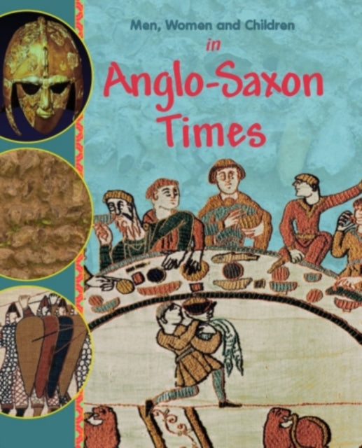 Jane Bingham - Men, Women and Children: In Anglo Saxon Times - Paperba