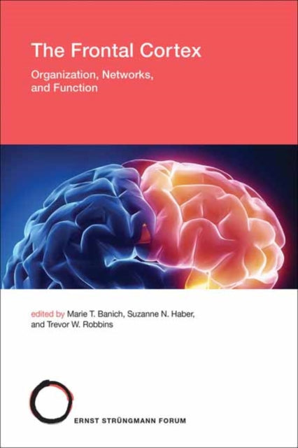 Suzanne N. Haber - Frontal Cortex : Organization, Networks, and Functi