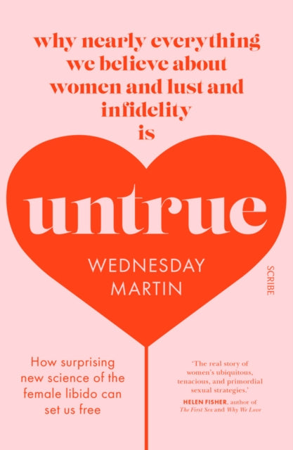 Wednesday Martin - Untrue : why nearly everything we believe about wom