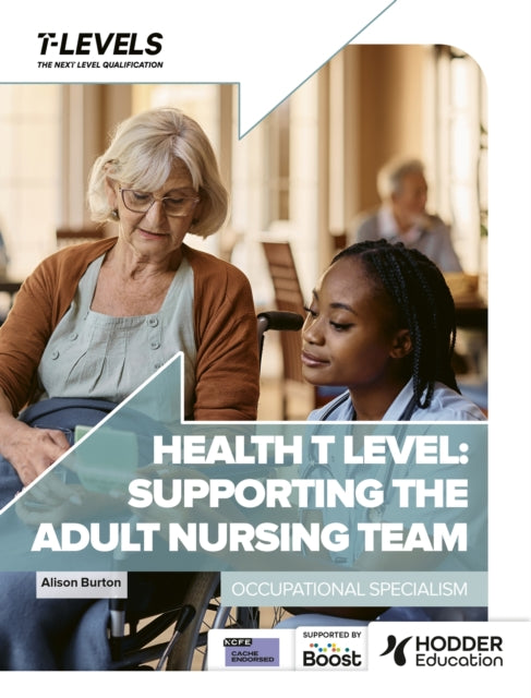 Alison Burton - Health T Level: Supporting the Adult Nursing Team : Oc