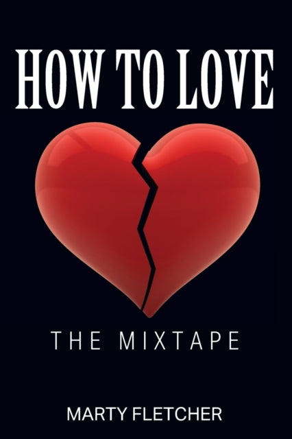 Fletcher - How To Love  The Mixtape - New paperback or softback