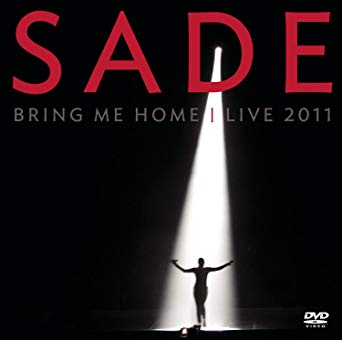 Sade - Bring Me Home - Live 2011 - DVD