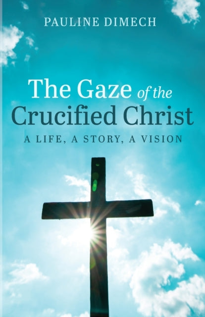 Dimec - Gaze of the Crucified Christ - New paperback or softback