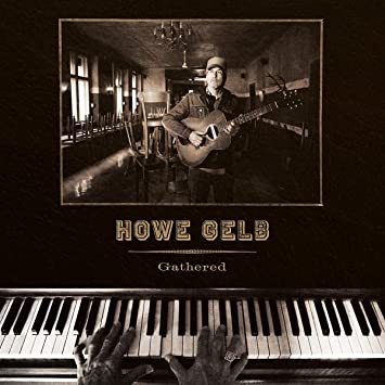 HOWE GELB - GATHERED - Vinyl Record VL