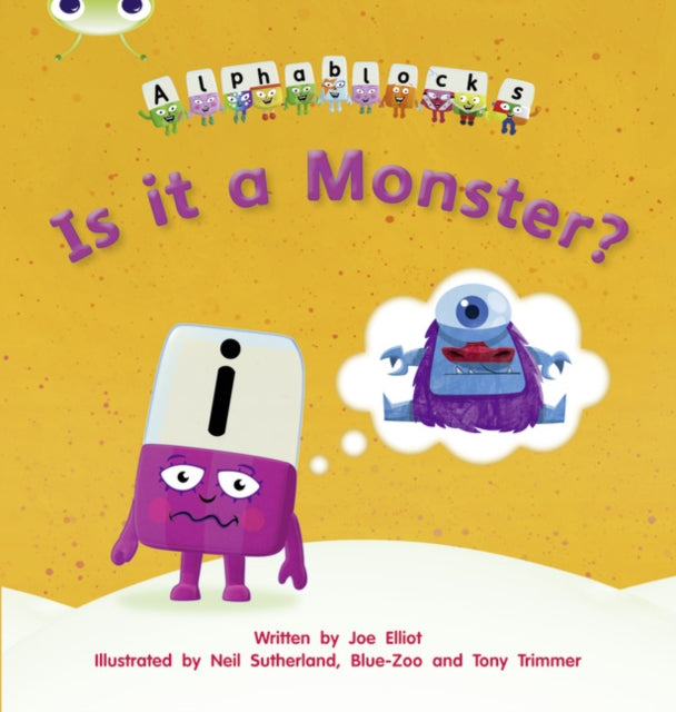 Joe Elliot - Bug Club Phonics Bug Alphablocks Set 11 Is it a Monster?