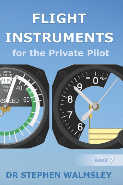 Walmsley - Flight Instruments for the Private Pilot - New paperback or