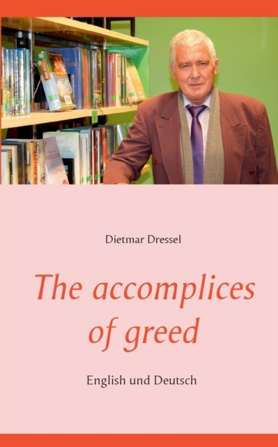 Dressel - accomplices of greed English und Deutsch - New paperback or