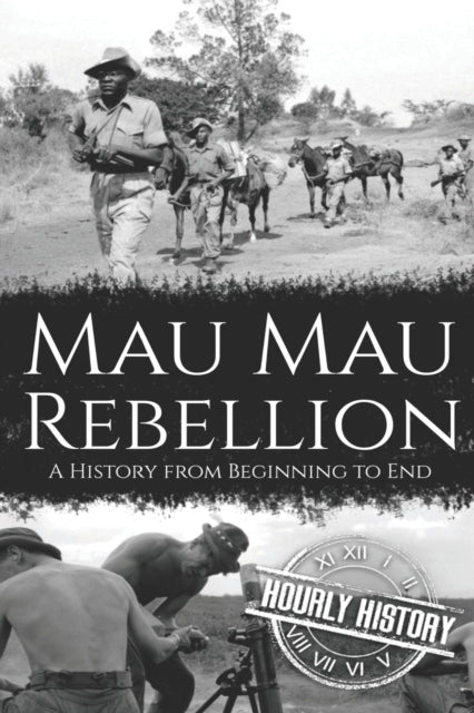 History - Mau Mau Rebellion  A  from Beginning to End - New paperback
