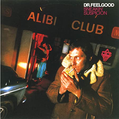 Dr. Feelgood - Sneakin' Suspicion - CD