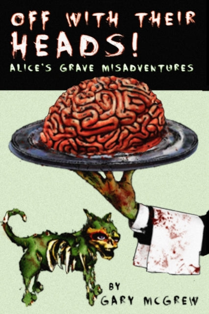 McGrew - Off With Their Heads! Alice's Grave Misadventures  Expanded E