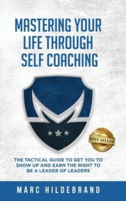 Hildebrand - Mastering Your Life Through Self-Coaching  The Tactical G