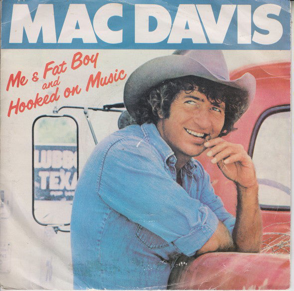 Mac Davis - Me And Fat Boy  /  Hooked On Music - Used Vinyl Record 7"