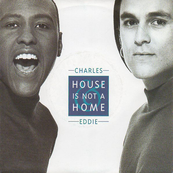 Charles & Eddie - House Is Not A Home - Used Vinyl Record 7"