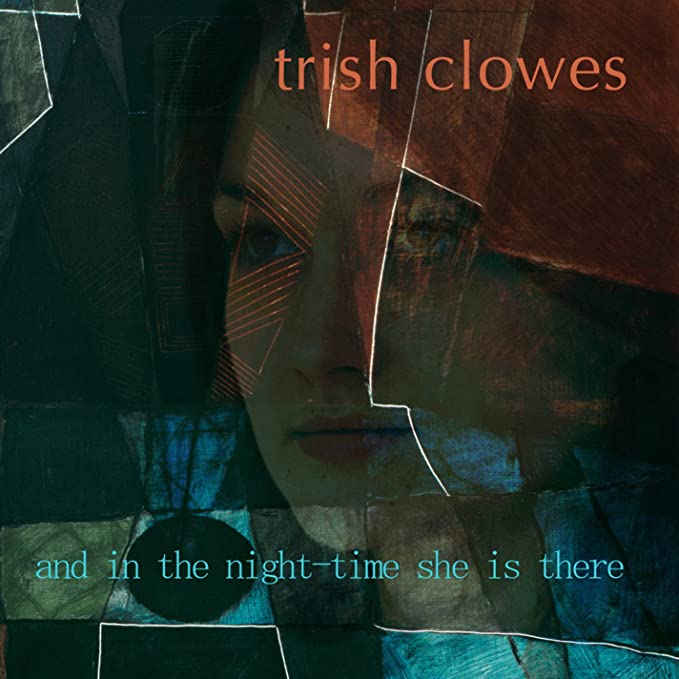 CLOWES TRISH - AND IN THE NIGHT-TIME - CD