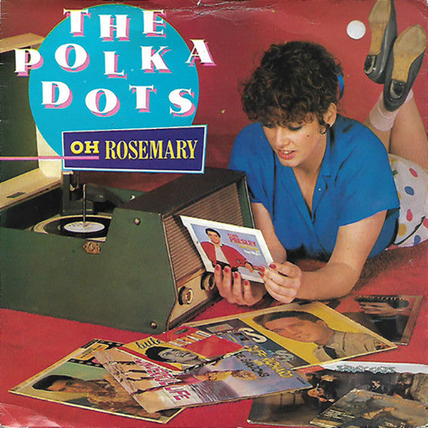 Polka Dots - Oh Rosemary - Used Vinyl Record 7"