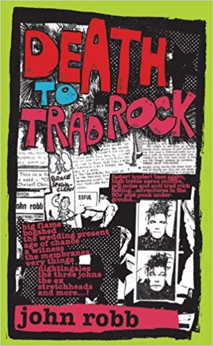 ROBB JOHN - DEATH TO TRAD ROCK THE POST - BOOK