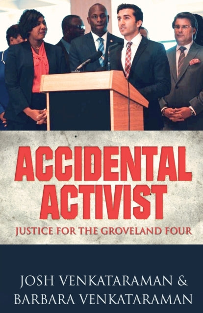 Venkataraman - Accidental Activist  Justice for the Groveland Four - N