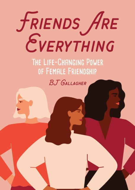 BJ Gallagher - Friends Are Everything - Paperback