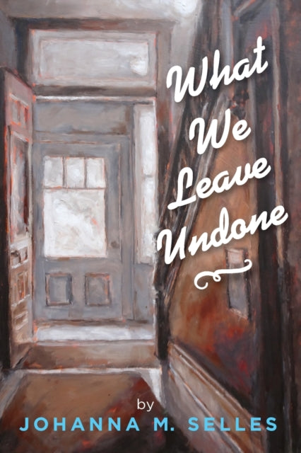 Selles - What We Leave Undone - New paperback or softback