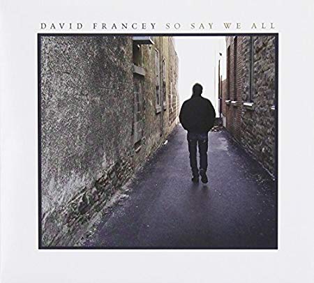 David Francey - So Say We All - CD