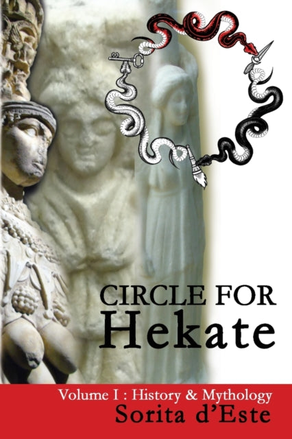d'Est - Circle for Hekate - Volume I  History & Mythology - New paperb