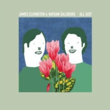 James Elkington and Nathan Salsburg - All Gist CD  RELEASE DATE 12/04