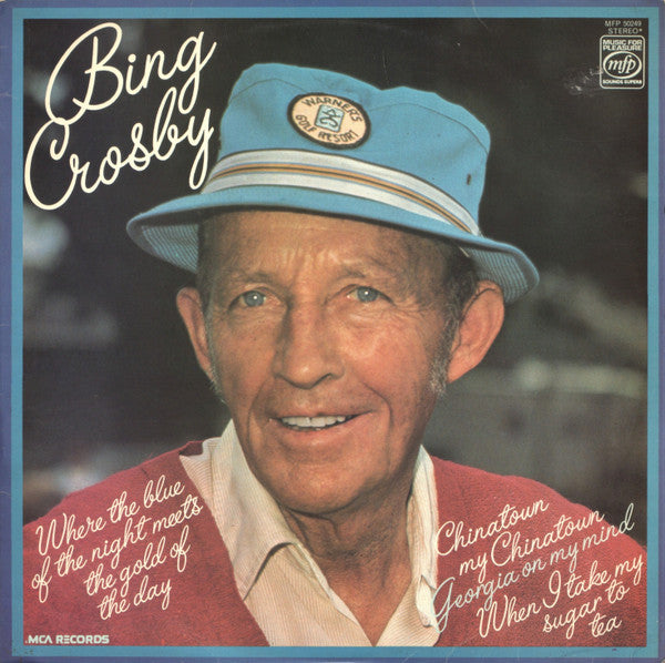 Bing Crosby - Where The Blue Of The Night Meets The Gold Of The Day - U