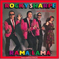 ROCKY SHARPE & THE R - RAMA LAMA PLUS 4 BONUS TRACKS - CD