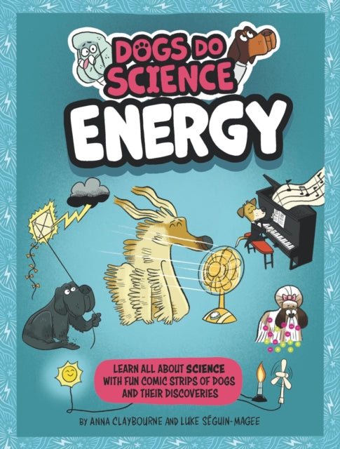 Anna Claybourne - Dogs Do Science: Energy - Hardback
