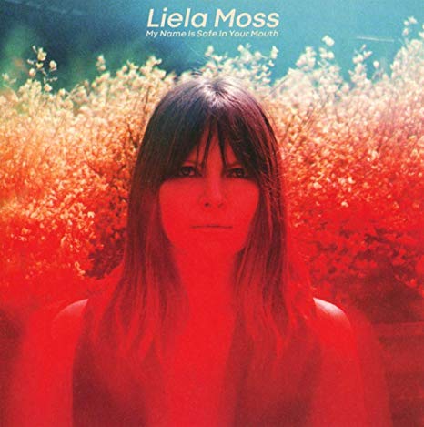 Liela Moss - My Name Is Safe In Your Mouth - CD