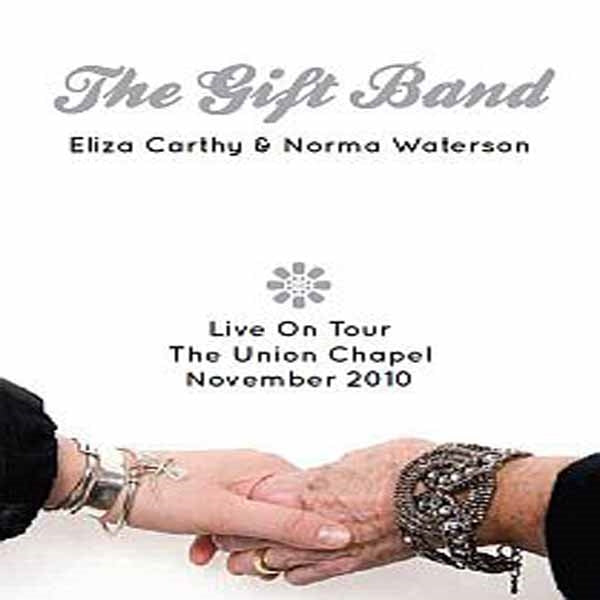 ELIZA CARTHY - GIFT BAND LIVE ON TOUR - THE UNION CHAPEL - DVD