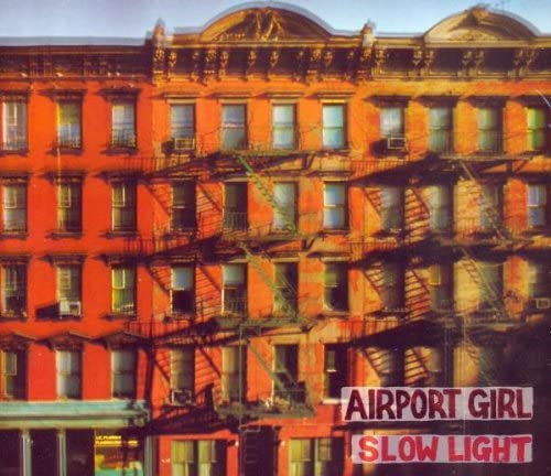 AIRPORT GIRL - SLOW LIGHT - New CD
