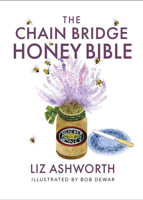 Liz Ashworth - Chain Bridge Honey Bible - Paperback