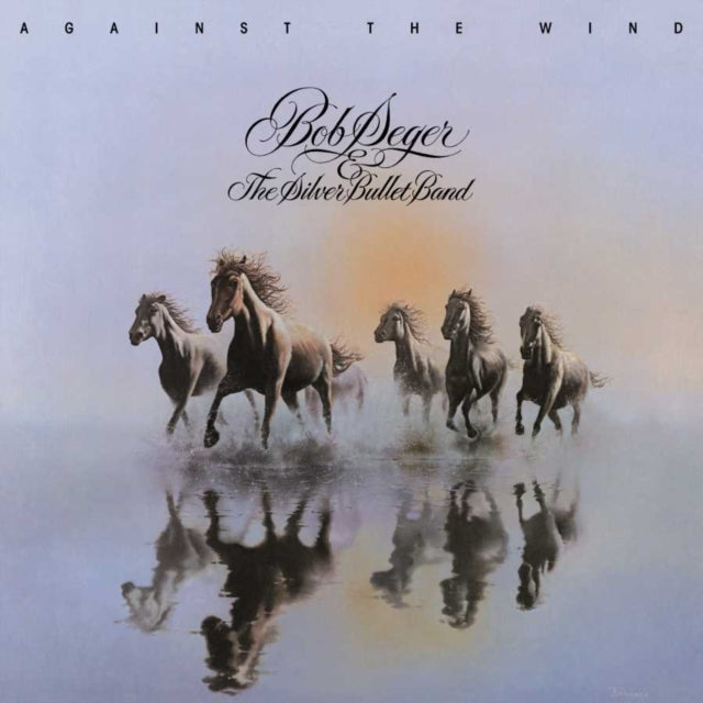 SEGER BOB & THE SILV - AGAINST THE WIND - Vinyl Record