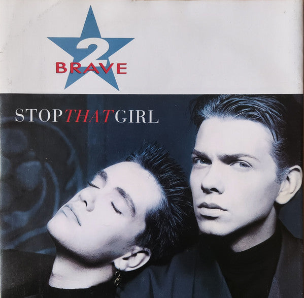 2 Brave - Stop That Girl - Used Vinyl Record 7"