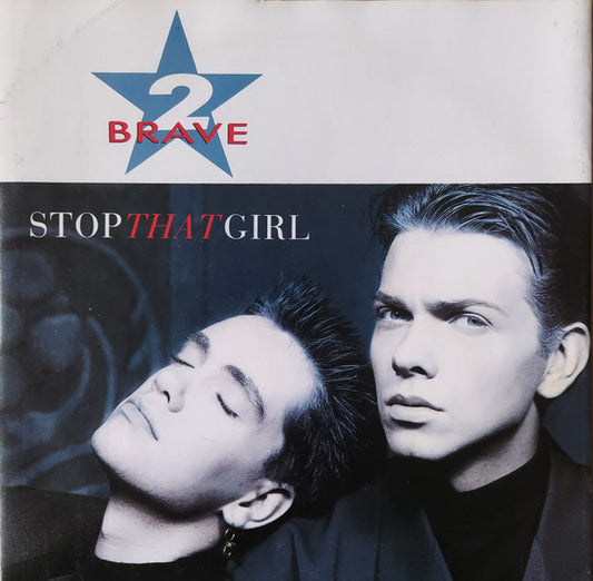 2 Brave - Stop That Girl - Used Vinyl Record 7"