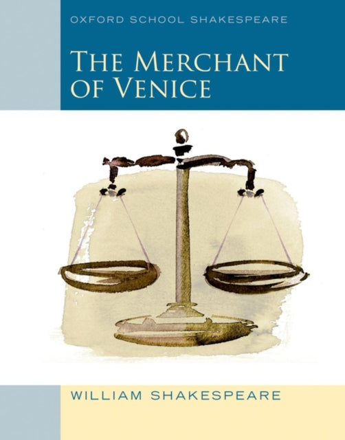 William Shakespeare - Oxford School Shakespeare: Merchant of Venice -
