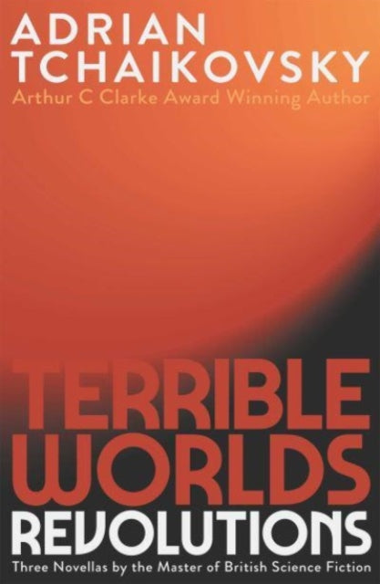 Adrian Tchaikovsky - Terrible Worlds: Revolutions - New Paperback