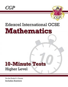 CGP Books - New Grade 9-1 Edexcel International GCSE Maths 10-Minute T
