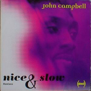 John Campbell - Nice And Slow (Remixes) - Used Vinyl Record 12"